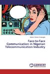 Face-to-Face Communication in Nigerian Telecommunication Industry