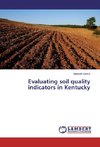 Evaluating soil quality indicators in Kentucky