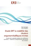 Etude DFT la stabilité des clusters organométalliques mixtes