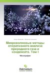 Mikrovolnovye metody operativnogo analiza prirodnogo gaza i kondensata. Tom I