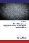 Novel Hardware Implementation of Adaptive Median Filter