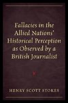 Fallacies in the Allied Nations' Historical Perception As Observed By a British Journalist