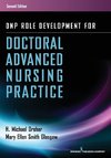 DNP Role Development for Doctoral Advanced Nursing Practice