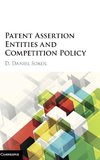 Patent Assertion Entities and Competition             Policy