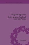 Guinn-Chipman, S: Religious Space in Reformation England