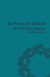 Kordas, A: Politics of Childhood in Cold War America