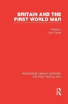 Turner, J: Britain and the First World War (RLE The First Wo