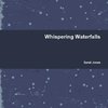 Whispering Waterfalls