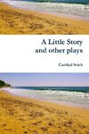 A Little Story and other plays