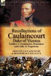 Recollections of Caulaincourt, Duke of Vicenza