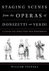 Staging Scenes from the Operas of Donizetti and Verdi