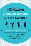 Heroines of Comic Books and Literature