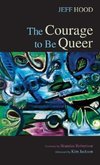 The Courage to Be Queer