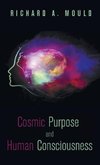 Cosmic Purpose and Human Consciousness