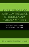 Rule of Law and Governance in Indigenous Yoruba Society