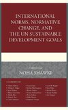 International Norms, Normative Change, and the Un Sustainable Development Goals