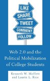 Web 2.0 and the Political Mobilization of College Students