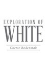 Exploration of White