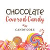 Chocolate Covered Candy