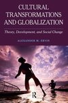 Ervin, A: Cultural Transformations and Globalization