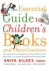 The Essential Guide to Children's Books and Their Creators