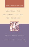 Adapting the Arthurian Legends for Children