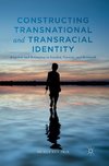 Constructing Transnational and Transracial Identity