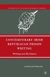 Contemporary Irish Republican Prison Writing