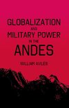 Globalization and Military Power in the Andes