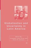 Globalization and Uncertainty in Latin America