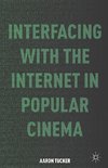 Interfacing with the Internet in Popular Cinema