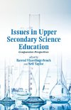 Issues in Upper Secondary Science Education