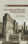 Lucretius as Theorist of Political Life