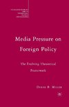 Media Pressure on Foreign Policy