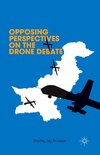 Opposing Perspectives on the Drone Debate