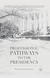 Professional Pathways to the Presidency