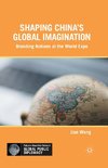 Shaping China's Global Imagination