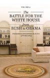 The Battle for the White House from Bush to Obama