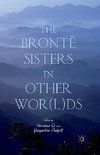 The Brontë Sisters in Other Wor(l)ds