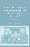 The Diaries of the Maryknoll Sisters in Hong Kong, 1921-1966