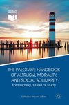 The Palgrave Handbook of Altruism, Morality, and Social Solidarity