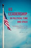 US Leadership in Political Time and Space