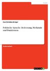 Politische Sprache. Bedeutung, Merkmale und Funktionen