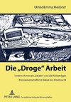 Die «Droge» Arbeit