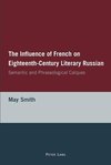 The Influence of French on Eighteenth-Century Literary Russian