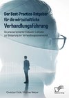 Der Best-Practice-Ratgeber für die wirtschaftliche Verhandlungsführung. Ein praxisorientierter Einkäufer-Leitfaden zur Steigerung der Verhandlungssouveränität