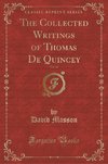 Masson, D: Collected Writings of Thomas De Quincey, Vol. 12