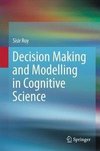 Decision Making and Modelling in Cognitive Science