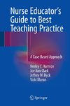 Nurse Educator's Guide to Best Teaching Practice