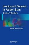 Imaging and Diagnosis in Pediatric Brain Tumor Studies